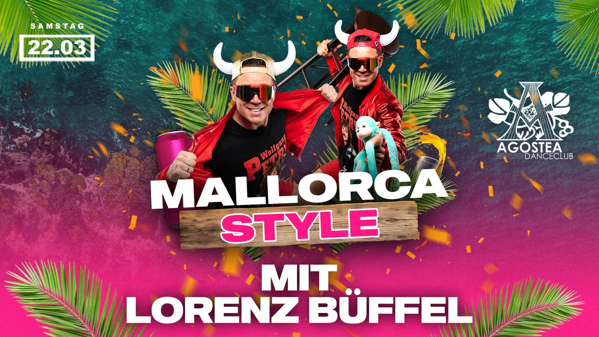 MALLORCA STYLE MIT LORENZ B\u00dcFFEL! | SA. 22.03.