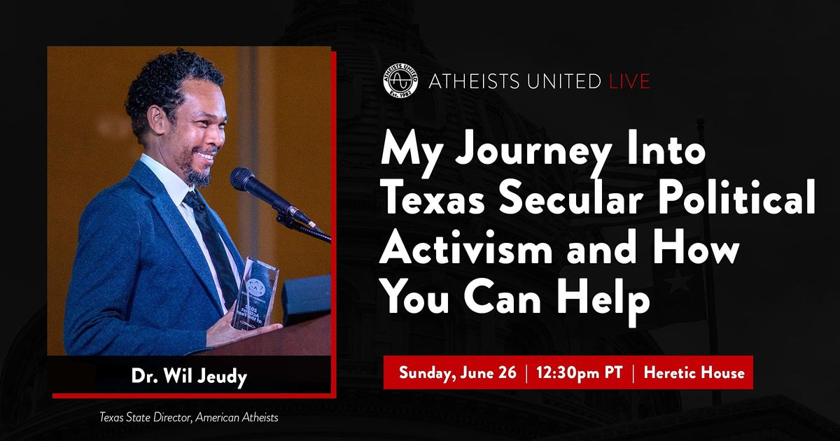 My Journey Into Texas Secular Political Activism & How You Can Help