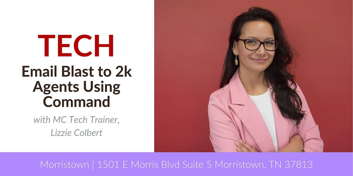 Morristown TECH: Email Blast to 2k Agents Using Command