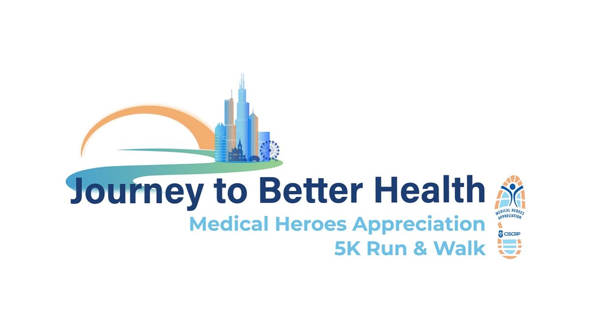 Journey to Better Health | Medical Heroes Appreciation 5K Run & Walk