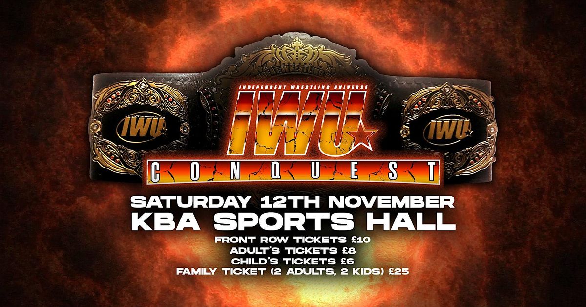 IWU Conquest KBA Sports Hall, Kettering (Professional Wrestling