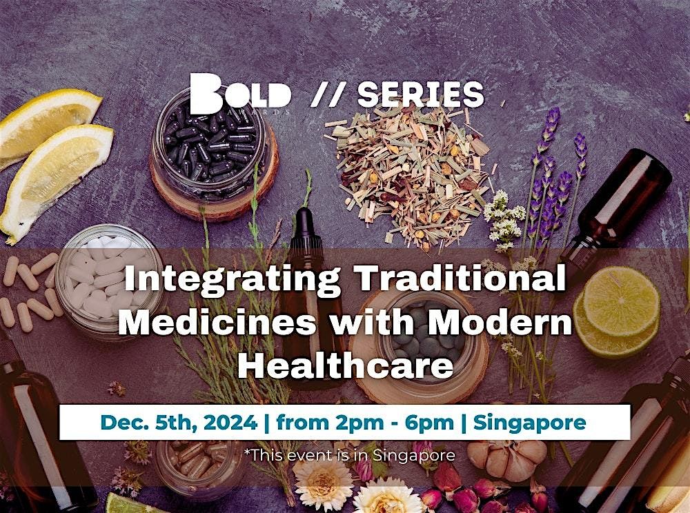 BOLD Series \/\/ Integrating Traditional Medicines with Modern Healthcare