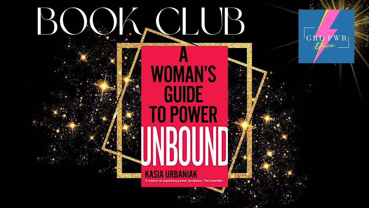 GRL PWR DEN: Unbound By Kasia Urbaniak Book Discussion & Wine Tasting