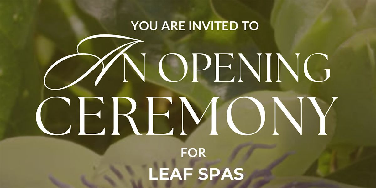 Leaf Spa, An Opening Ceremony at AKA Brickell