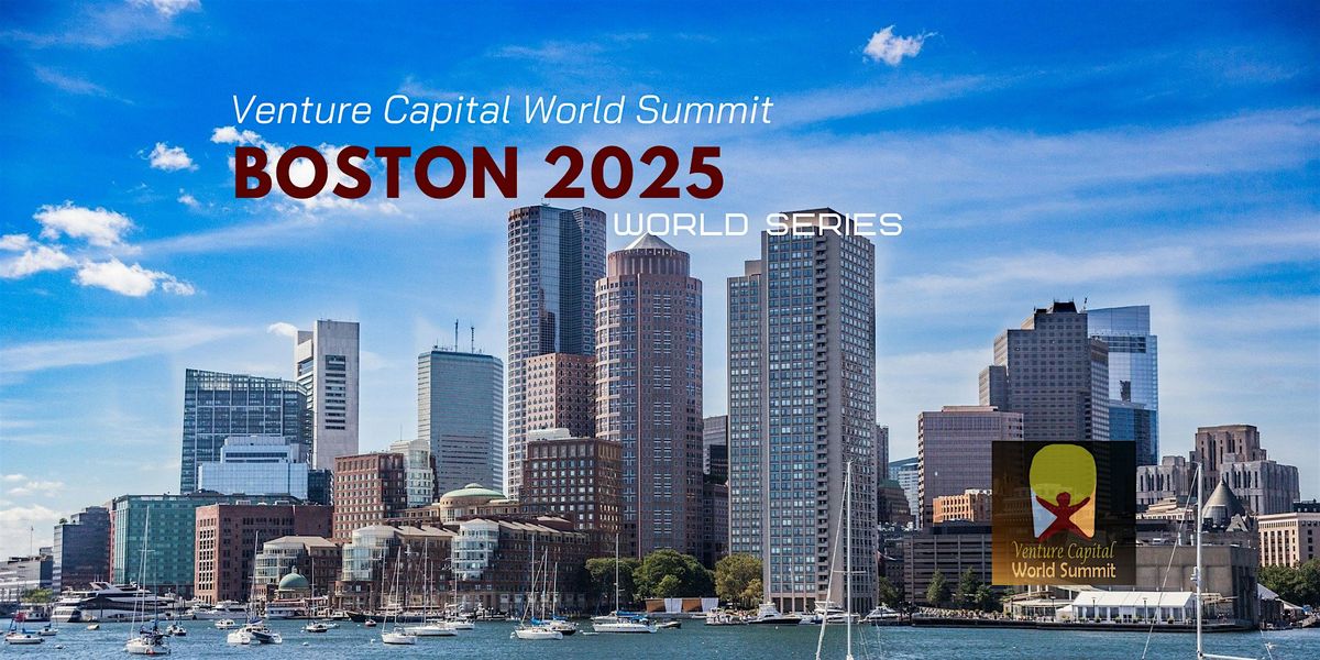 Boston 2025 Venture Capital World Summit