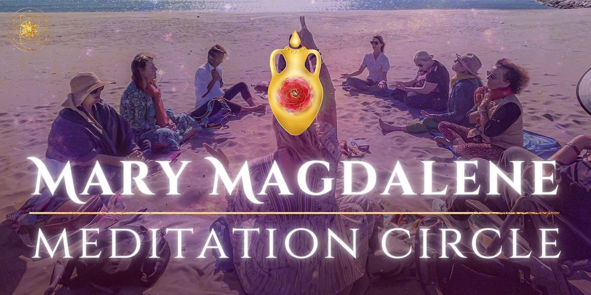 Free Mary Magdalene Meditation Circle