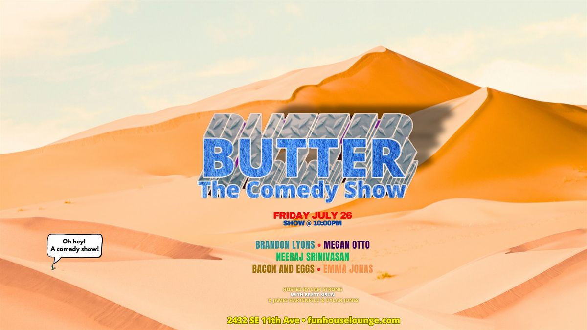 Butter: The Comedy Show