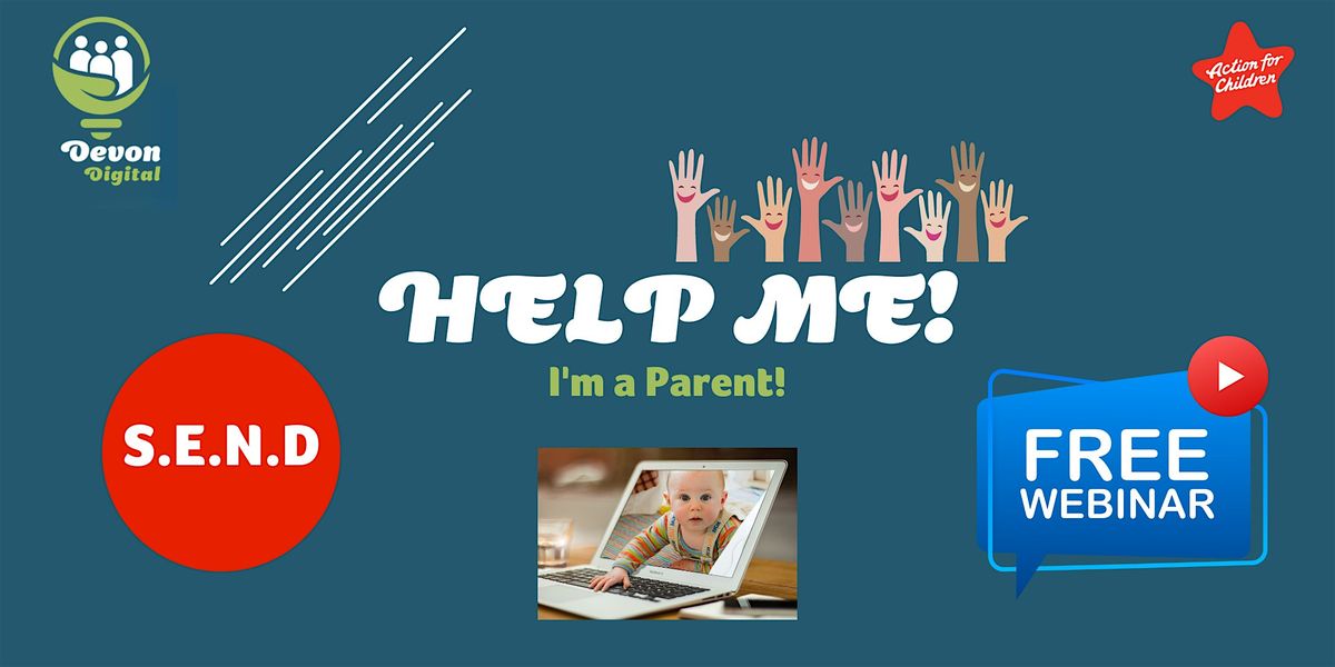 Help me - I'm a Parent! - S.E.N.D. - Communication & Learning