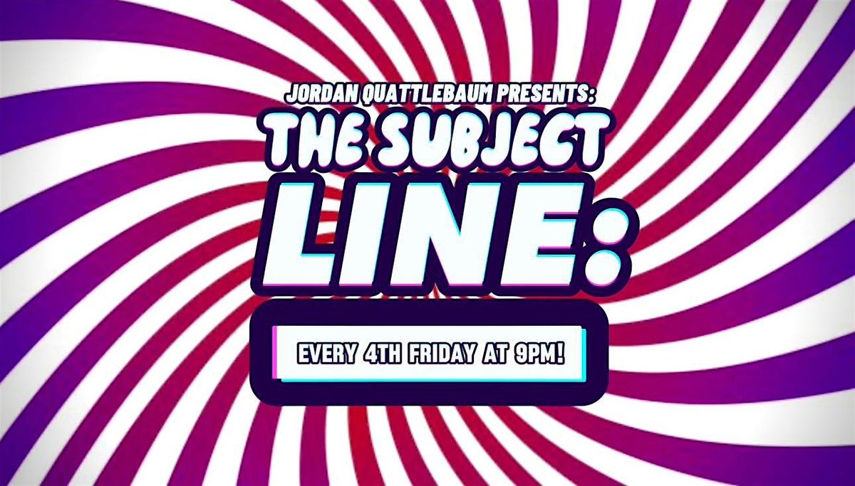 The Subject Line: Stand-Up Comedy Show