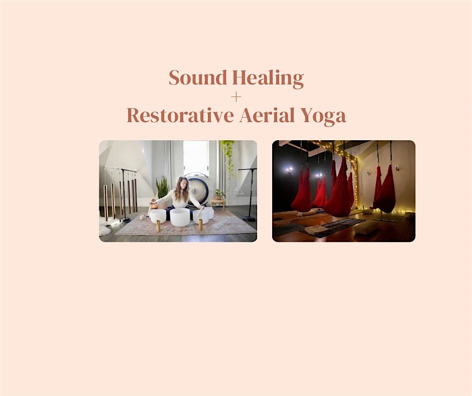 Sound Healing + Restorative Aerial Yoga