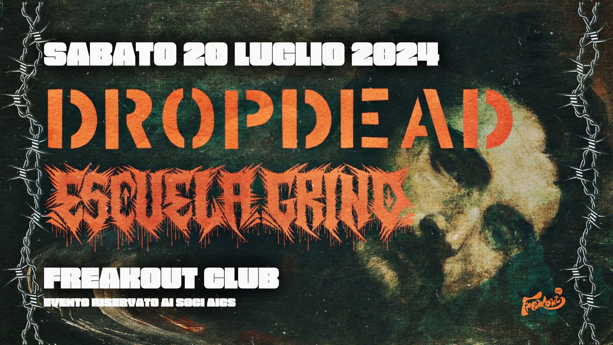 Dropdead, Escuela Grind | Freakout Club