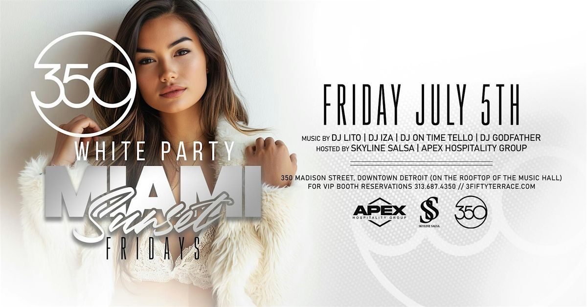 Miami Sunset Fridays presents White Party at 3Fifty Terrace on July 5