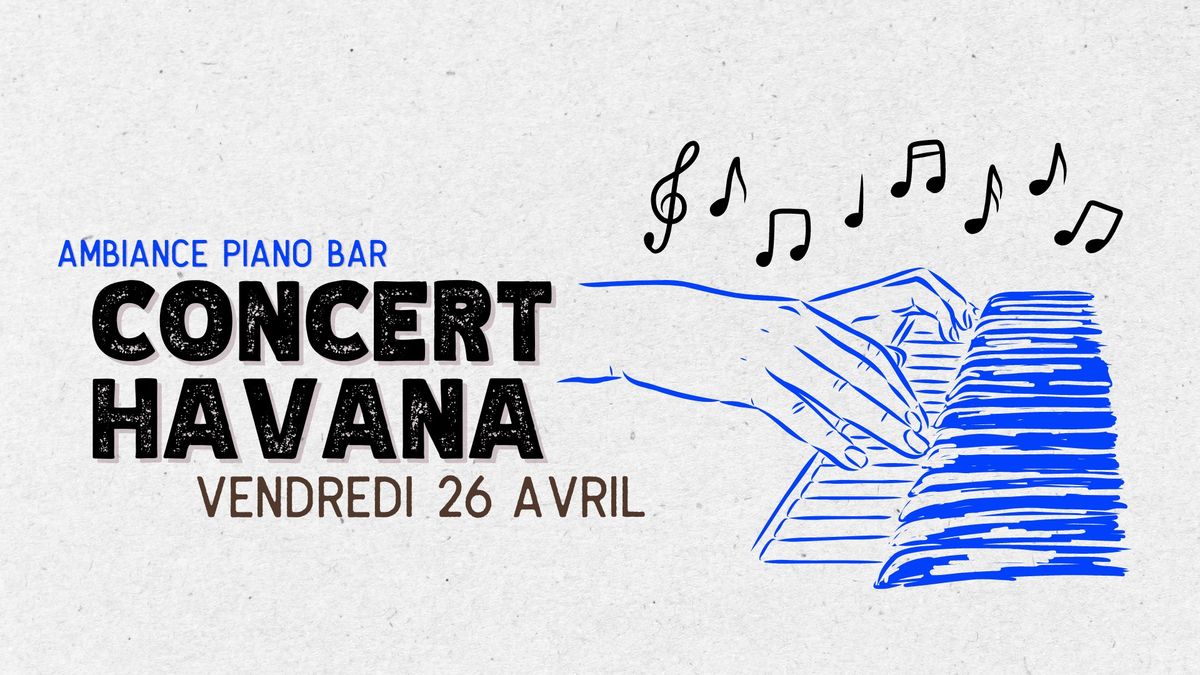 Concert "Havana", ambiance piano bar  