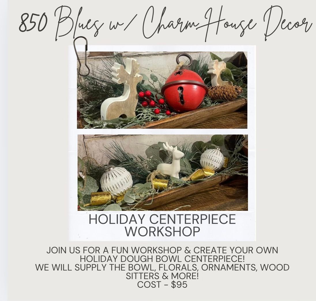 Holiday Centerpiece Workshop w\/ Charm House Decor