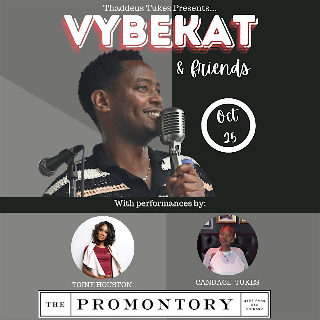 Thaddeus Tukes presents VYBEKAT & Friends