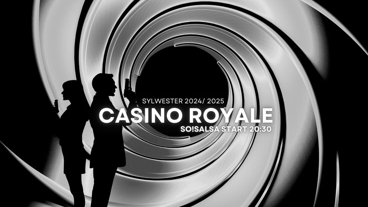 Sylwester 2024\/2025 w So!Salsa! - Casino Royale\ud83c\udf78