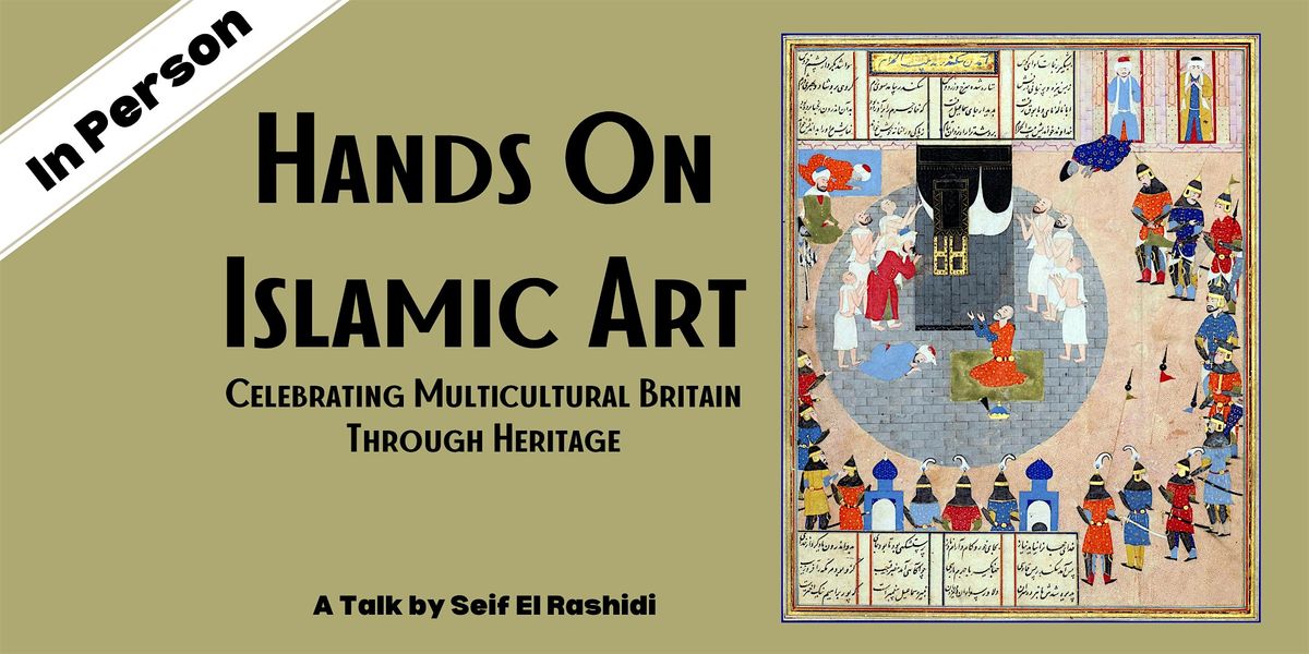 Hands On Islamic Art: a talk by Seif El Rashidi, Shoe Lane Library ...