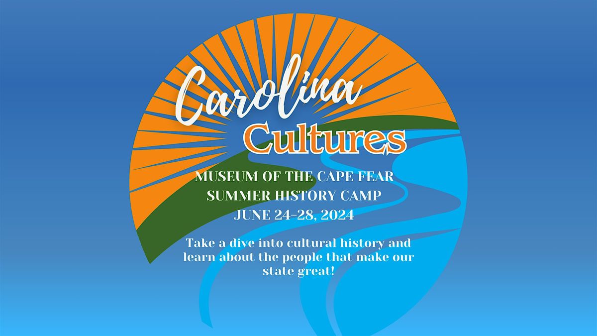 Museum of the Cape Fear Summer History Camp