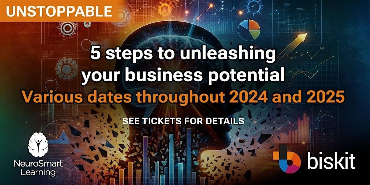 Unstoppable: 5 Steps to unleashing your business potential