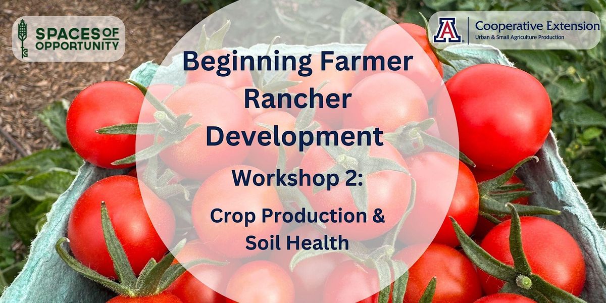 Beginning Farmer Rancher Development Program: Workshop 2