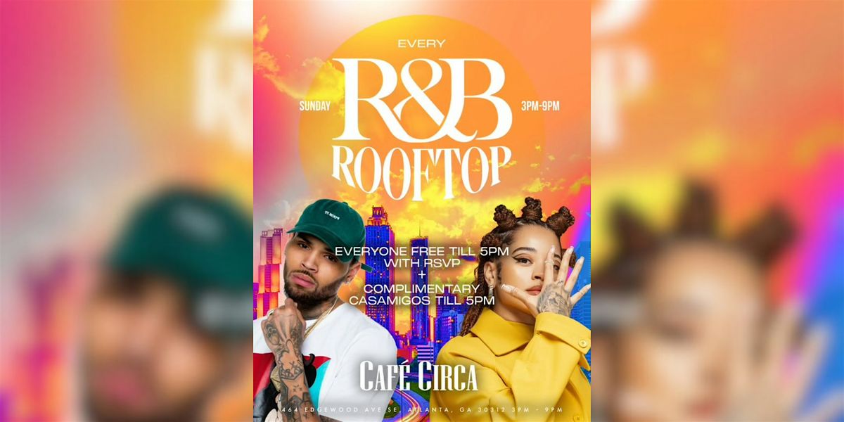 R&B ROOFTOP BRUNCH + DAY PARTY