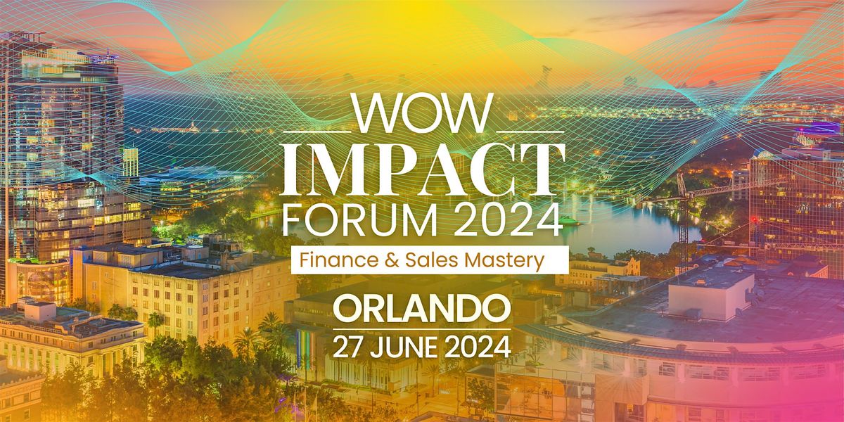 WOW IMPACT FORUM: Finance & Sales Mastery