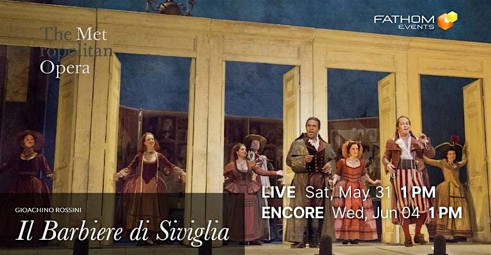 The Metropolitan Opera: Il Barbiere di Siviglia (LIVE) - Lake Worth