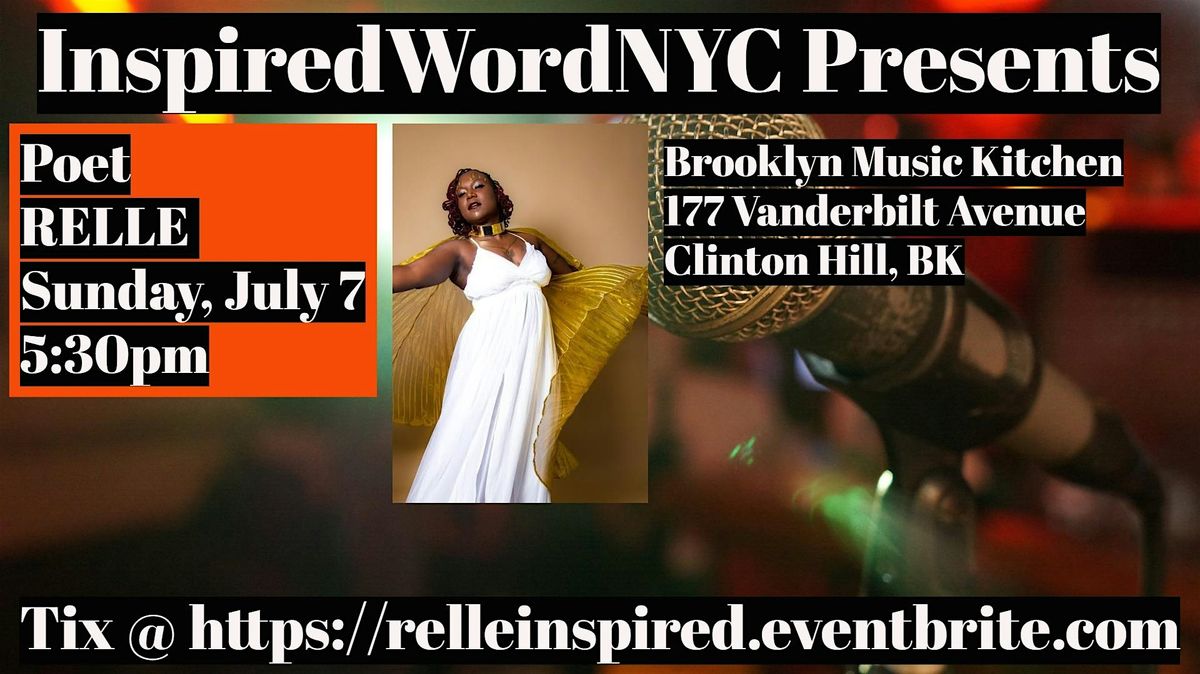 InspiredWordNYC Present Poet Relle at Brooklyn Music Kitchen