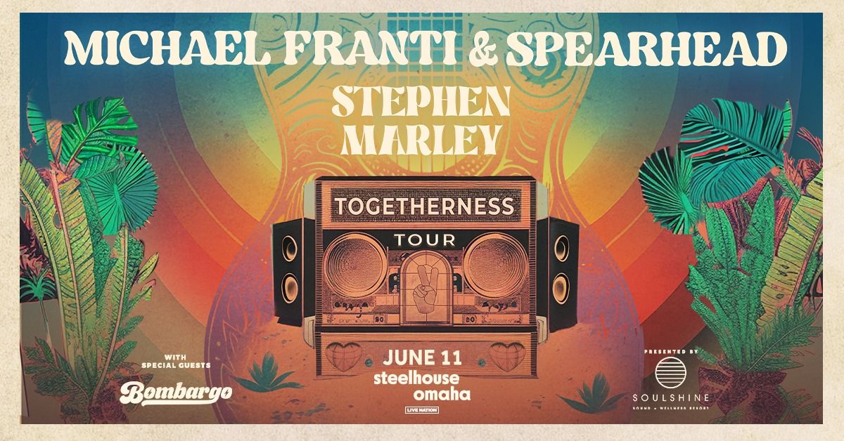 Michael Franti & Spearhead + Stephen Marley: The Togetherness Tour