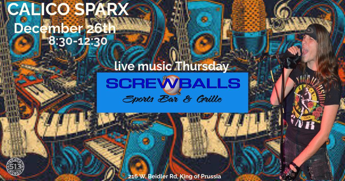 Screwballs Thirsty Thirsty party featuring music by Calico Sparx!  Into the new year we go!