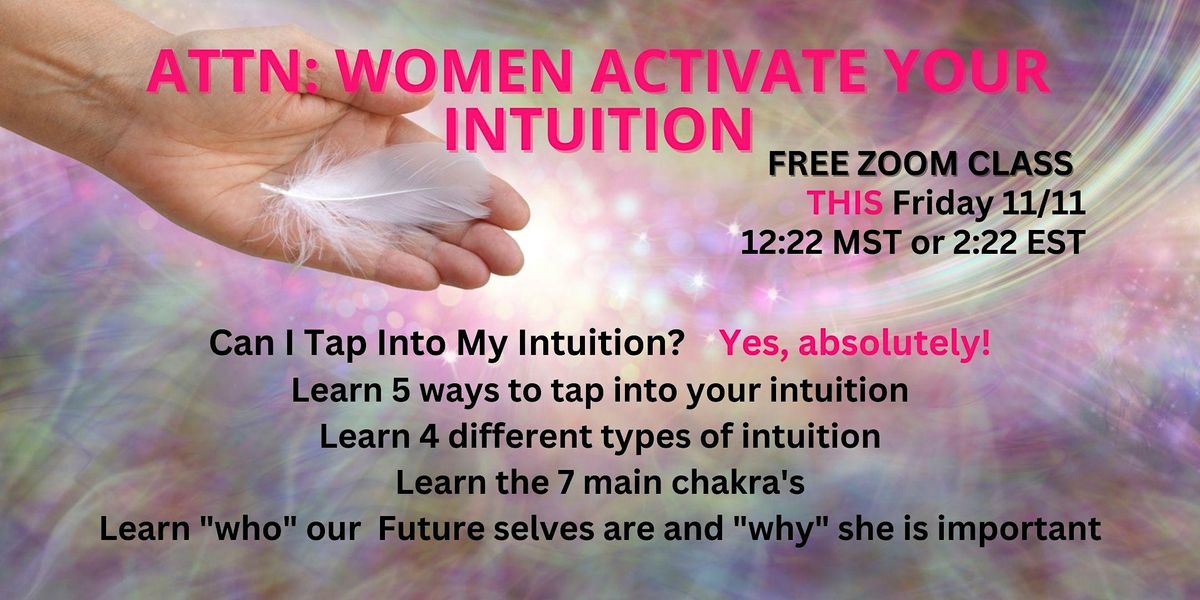 Attn Women: Keys to Open to Your Souls Intuition, Online, 11 November 2022