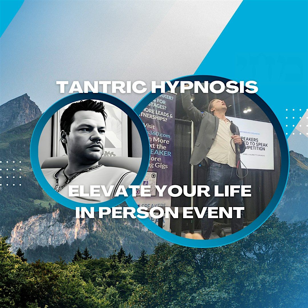 Tantric Hypnosis-Using deep pleasure states to elevate Body and Mind
