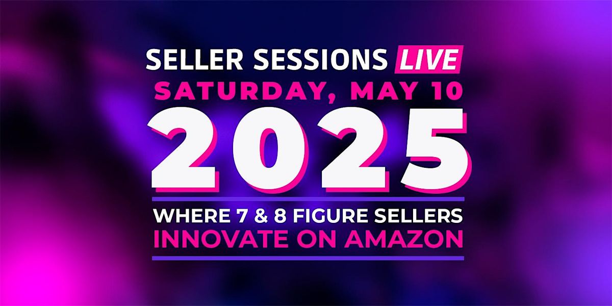 Seller Sessions Live 2025