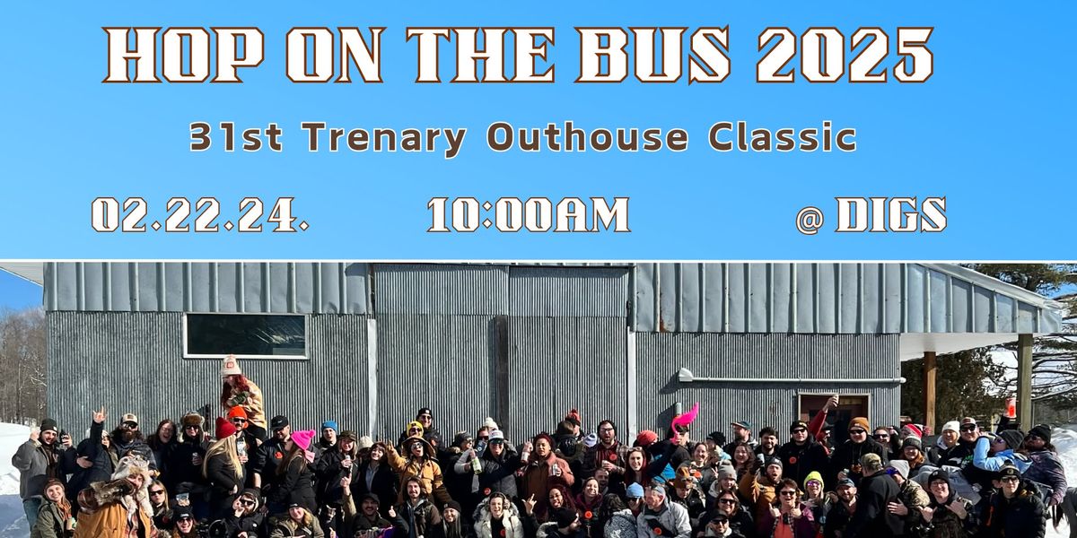 Hop On The Bus To the Trenary Outhouse Races 2025