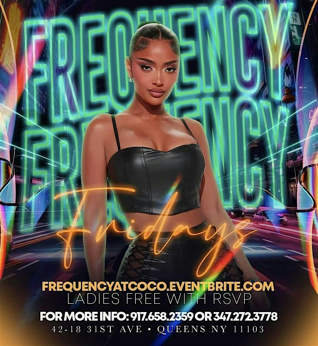 FREQUENCY FRIDAYS AT COCO LA REVE