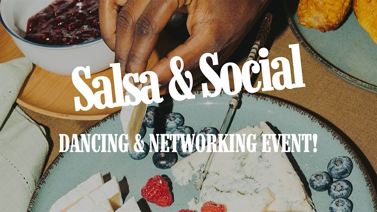 Salsa & Social | Dancing & Networking Event