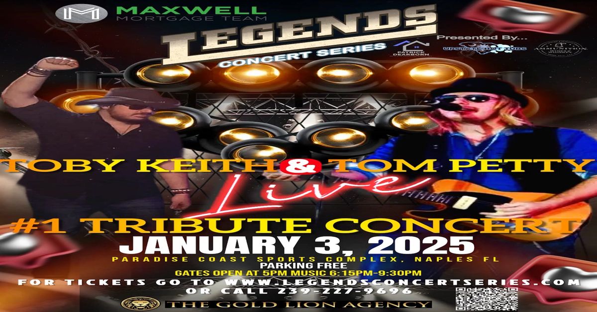 Maxwell Mortgage Legends Concert Series- TOBY KEITH & TOM PETTY!  #1 Tribute Concert In America!