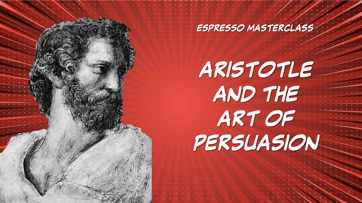 Aristotle and the Art  of Persuasion - Espresso Edition