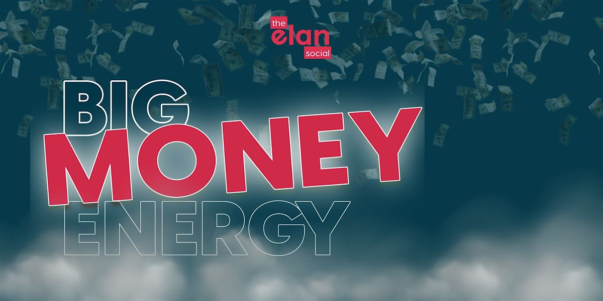 The elan social - BIG MONEY ENERGY - Oct 2024