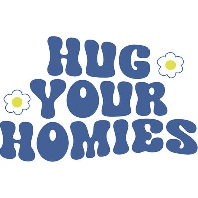 Hug Your Homies