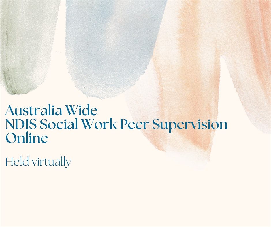 Australia Wide NDIS Social Work Peer Supervision Online
