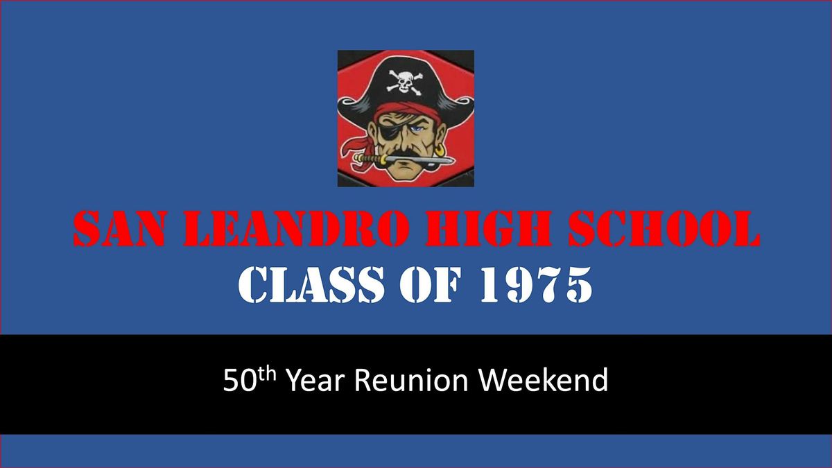 San Leandro High School-Class of 1975-50 Year Reunion Weekend-Mailing List