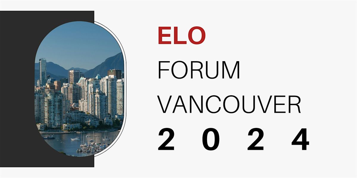 ELO Forum Vancouver 2024