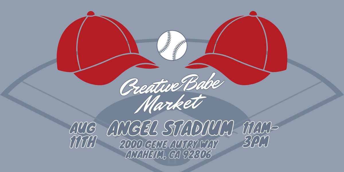 Creative Babe - Pop-Up Market @ Angel Stadium \u26be\ufe0f