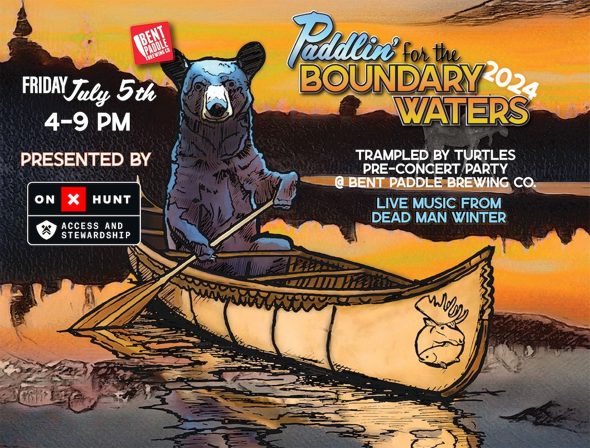 Paddlin' For The Boundary Waters Fundraiser & Party