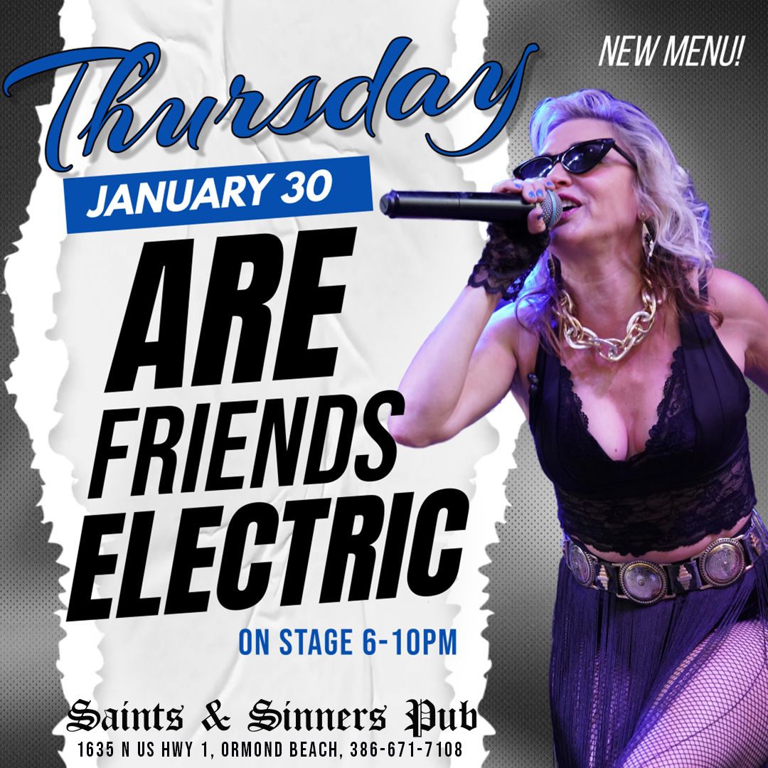 Are Friends Electric on THURSDAY!!!