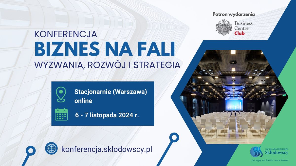 Konferencja "Zaprojektuj sw\u00f3j biznes - Wyzwania, rozw\u00f3j, strategia"