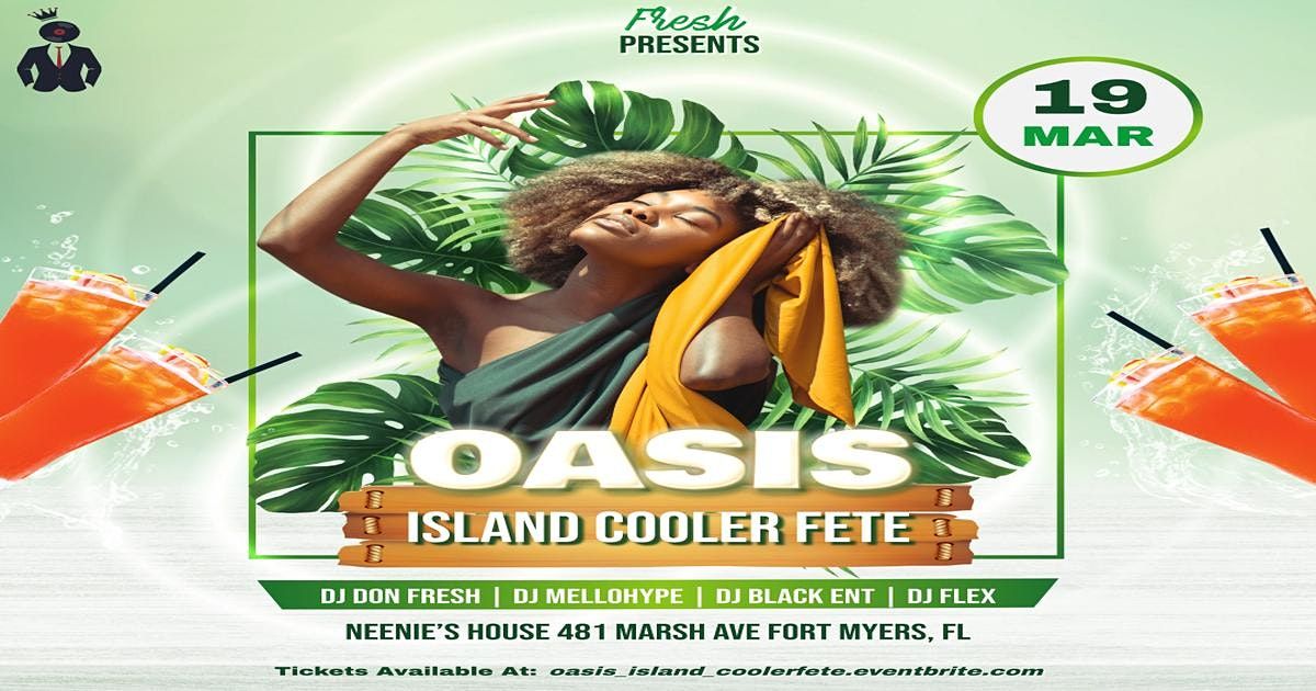 OASIS ISLAND COOLER FETE, Neenie's House, Fort Myers, 19 March to 20 March