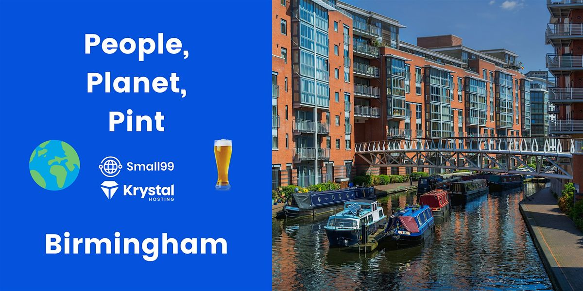 Birmingham - Small99's People, Planet, Pint\u2122: Sustainability Meetup