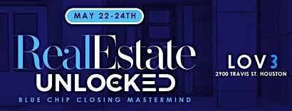 Real Estate Unlocked: Blue Chip Closing Mastermind